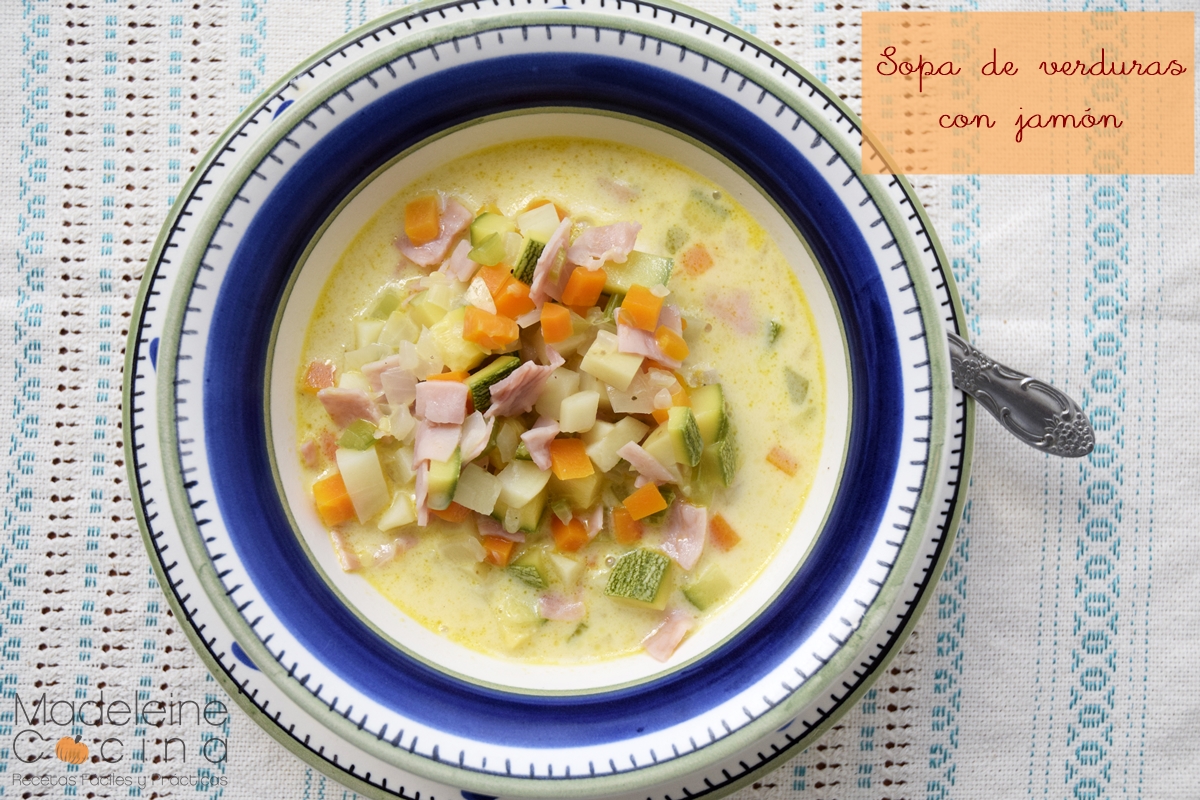 Sopa de verduras y jamón | Madeleine Cocina
